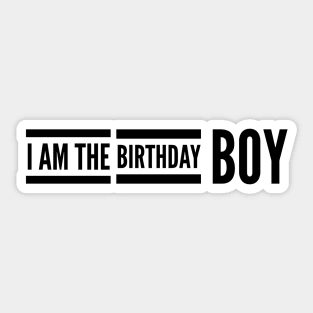 I Am The Birthday Boy Sticker